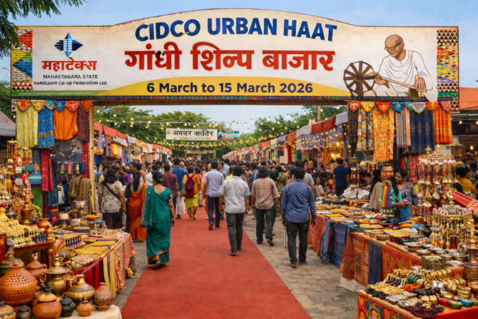 CIDCO Urban Haat Gandhi Shilp Bazaar exhibition in Navi Mumbai from 6 March to 15 March 2026 featuring handicrafts and handloom stalls